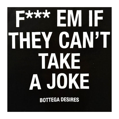 Bottega Desires Fuck Em T-Shirt 'Black'