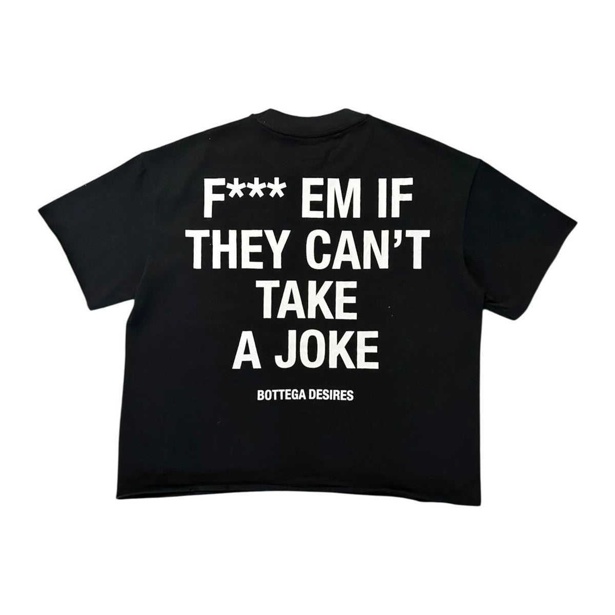 Bottega Desires Fuck Em T-Shirt 'Black'
