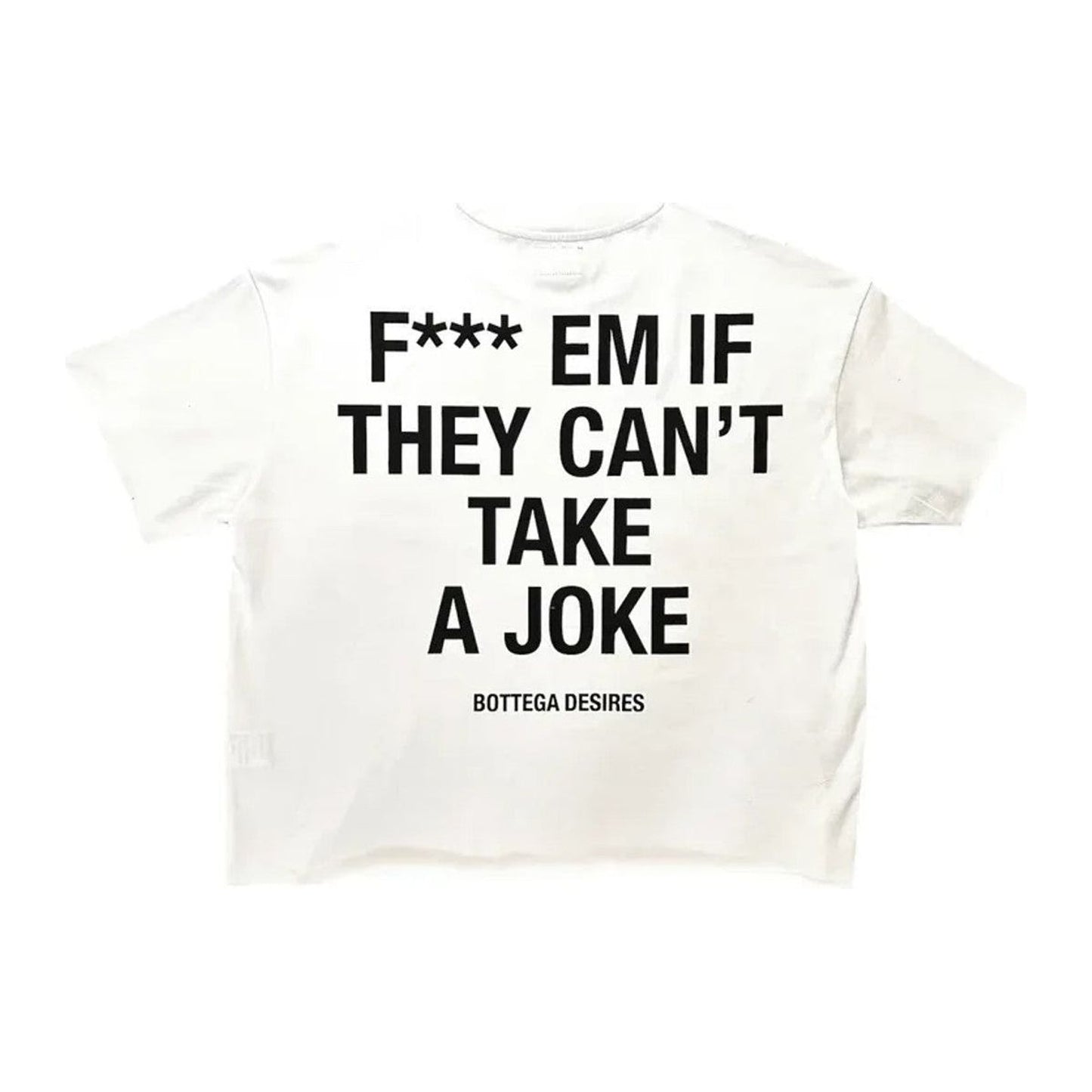Bottega Desires Fuck Em T-Shirt 'White'