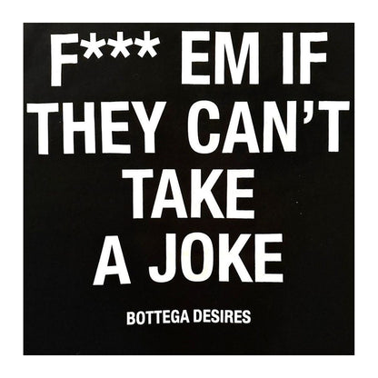 Bottega Desires Fuck Em T-Shirt 'Black'