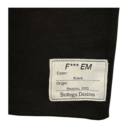 Bottega Desires Fuck Em T-Shirt 'Black'